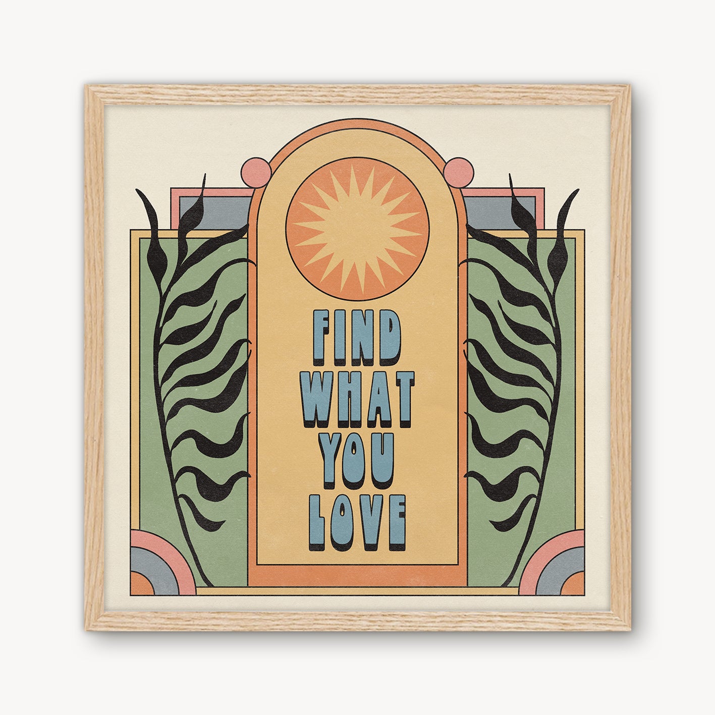 Find What You Love Print