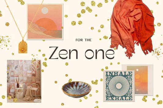 Gift ideas for the ‘Zen’ one