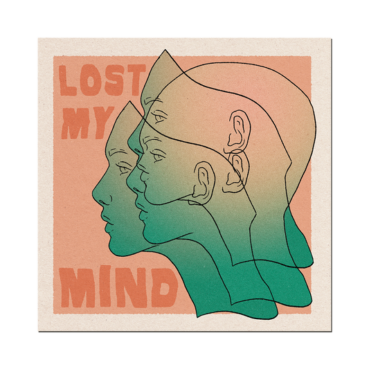 'Lost My Mind' Print