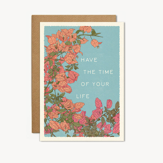 Have the Time of Your Life Card - cai & jo