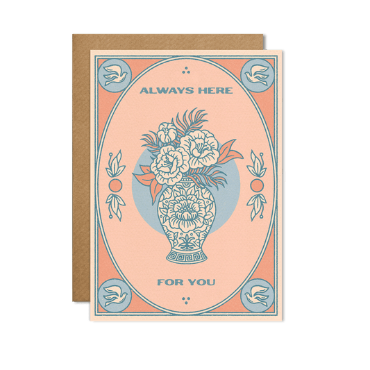 Always Here For You Card